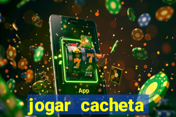 jogar cacheta online valendo dinheiro